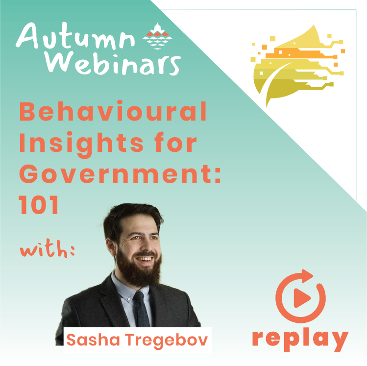 Autumn Webinars I: Behavioural Insights for Government 101